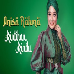 Anisa Rahma - Rintihan Rindu Mp3
